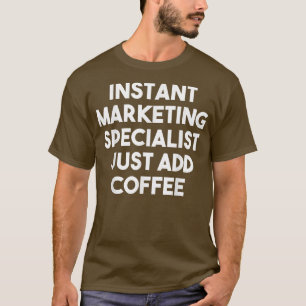 Camiseta Especialista em Marketing Instantâneos Apenas adic