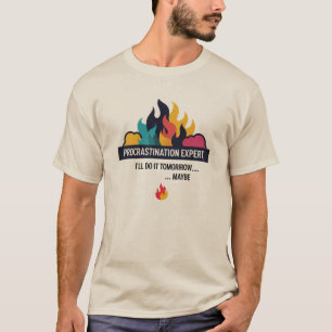 Camiseta Especialista em Procrastinação: Farei Amanhã… Talv