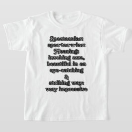 Camiseta Espectacular: Definição es·pec·tac·u·lar