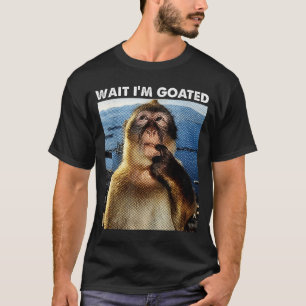 Camiseta Espera, sou Goated Macaco Pensativo Engraçado Meme