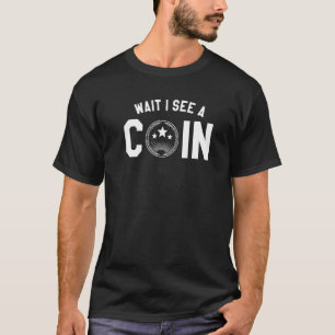 Camiseta Espera, Vejo Um Coletor De Moedas Numismatista Num