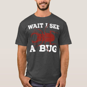 Camiseta Espera, Vejo Um Inseto De Entomologista.