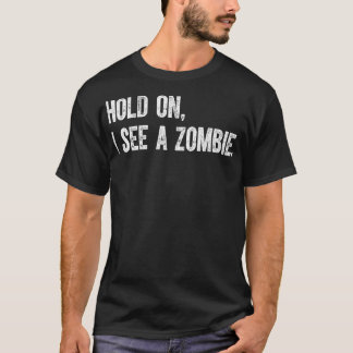 Camiseta Espera, Vejo Um Zumbi