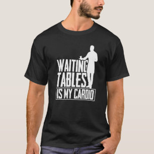 Camiseta Esperando O Mesa É O Meu Garçom Do Restaurante Car