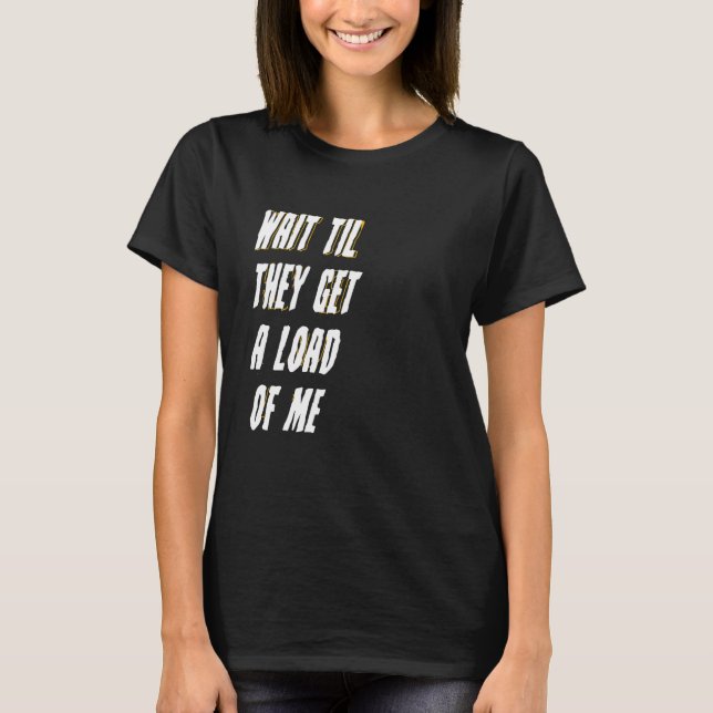 Camiseta ESPERE ATÉ QUE ELES ME VEJAM  Meme (Frente)