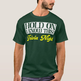 Camiseta Espere, Conheço Este Jogo De Teste Do PubTrivia No