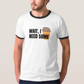 Camiseta Espere, Eu Preciso de Café – Citação Divertida par