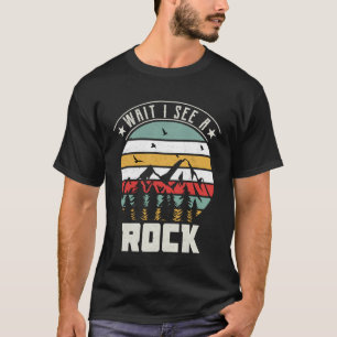 Camiseta Espere, Eu Vejo Rock Geologista Coletor Rockbound 
