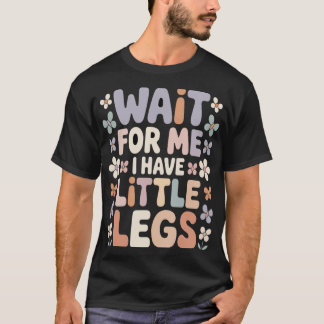 Camiseta Espere Por Mim Tenho Pernas Pequenas Citação Diver