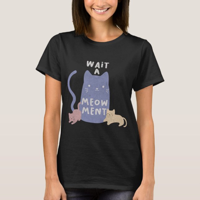 Camiseta Espere um T-Shirt Meow (Frente)