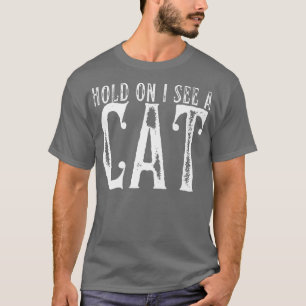 Camiseta Espere, Vejo Um Gato Engraçado Mamãe Gato Bonito