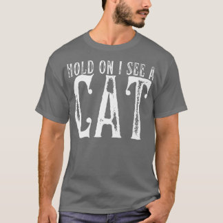 Camiseta Espere, Vejo Um Gato Engraçado Mamãe Gato Bonito
