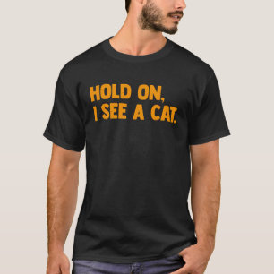 Camiseta Espere, Vejo Um Gato Gato Sarcástico Dizendo 18
