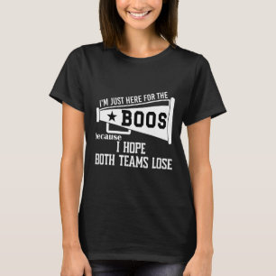 Camiseta Espero Que Ambas As Equipes De Futebol Perder Eu Q