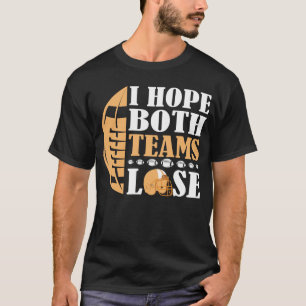 Camiseta Espero que ambas as equipes percam