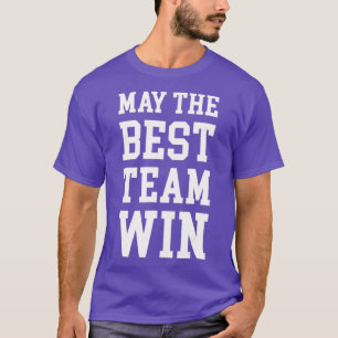 Camiseta Espero Que Ambas As Equipes Se Divirtam Que Seja A