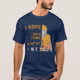 Camiseta Espero Que Ambas As Equipes Se Encontrem Por Um Me