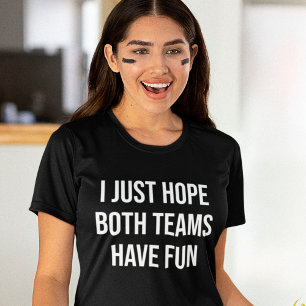 Camiseta Espero Que Ambos Os Equipes Tenham Um Espectador E