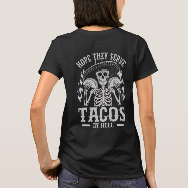 Camiseta Espero que eles sirvam tacos no inferno T-Shirt (Verso)