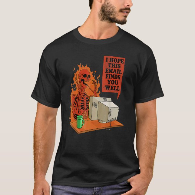 Camiseta Espero Que Este E-Mail Te Encontra Um Esqueleto En (Frente)