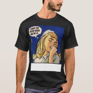 Camiseta Espero Que O Psych Ward Tenha WiFi 2