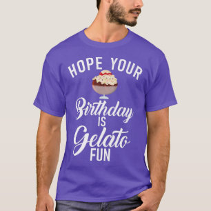 Camiseta Espero que o seu aniversário seja o Sorvete de Gel
