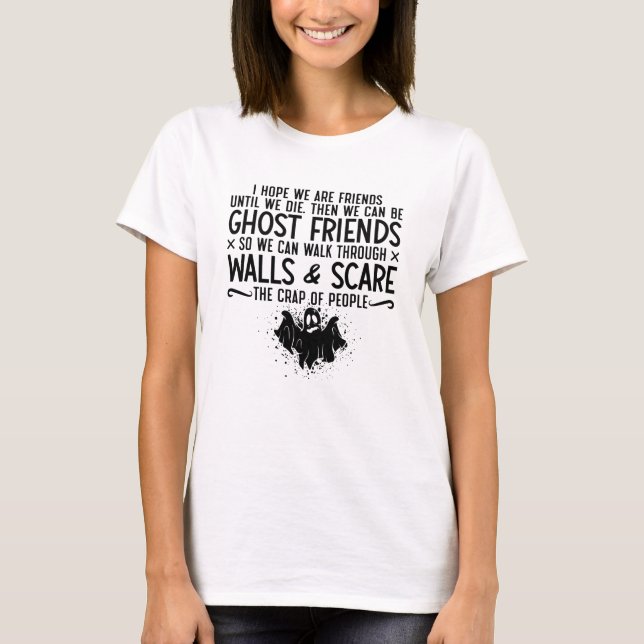 Camiseta Espero Que Somos Amigos Ghost Hunter Paranormal Hu (Frente)