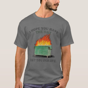 Camiseta Espero Que Tenha O Dia Que Merece