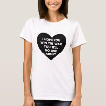 Espero que vença a guerra que não conte a ninguém