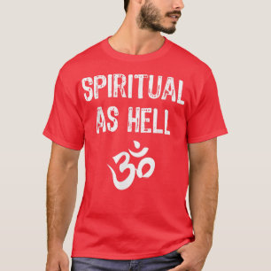 Camiseta Espiritual Como O Inferno Yoga Engraçado Deu o Nat