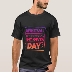 Camiseta Espiritual, Mas Suave Em Qualquer Dia Místico Mood