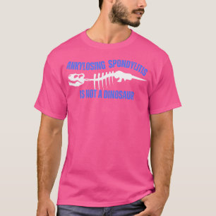 Camiseta Espondilite Anquilosante Não É Um Dinossauro