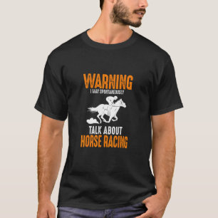 Camiseta Espontaneamente Fala Sobre Corridas De Cavalos