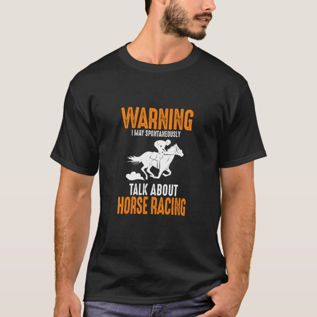 Camiseta Espontaneamente Fala Sobre Corridas De Cavalos (Frente)