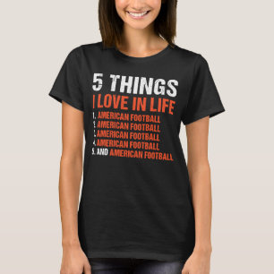 Camiseta Esporte 5 Coisas Que Eu Amo Na Vida Futebol Americ