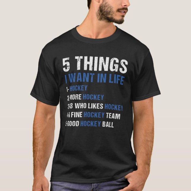 Camiseta Esporte 5 Coisas Que Quero No Hóquei Na Vida (Frente)