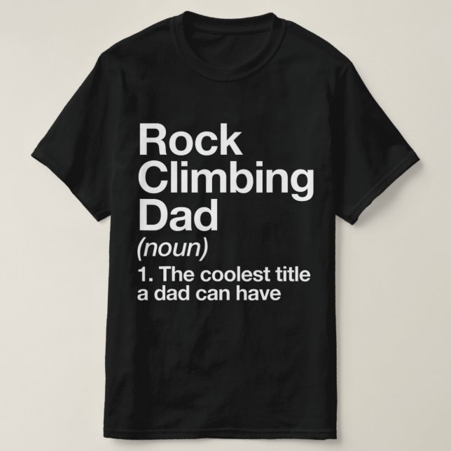 Camiseta Esportes de Definição de Pai de Escalada de Rock (Frente do Design)