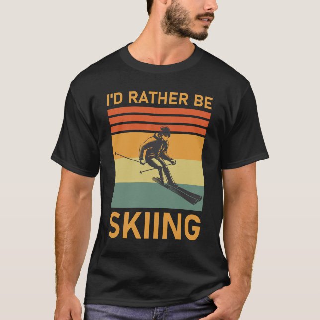 Camiseta Esportes de inverno Eu Preferencialmente esquiar (Frente)