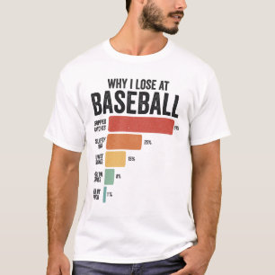 Camiseta Esportes Engraçados De Baseball Por Que Eu Perder