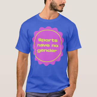 Camiseta Esportes Não Têm Gênero Feminista