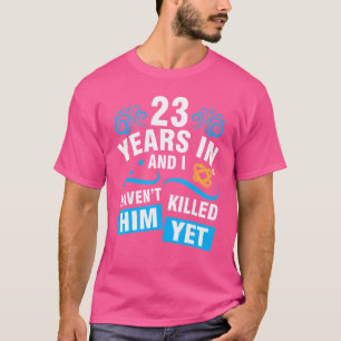 Camiseta Esposa 23 anos em Casado de casamento e eu não ten
