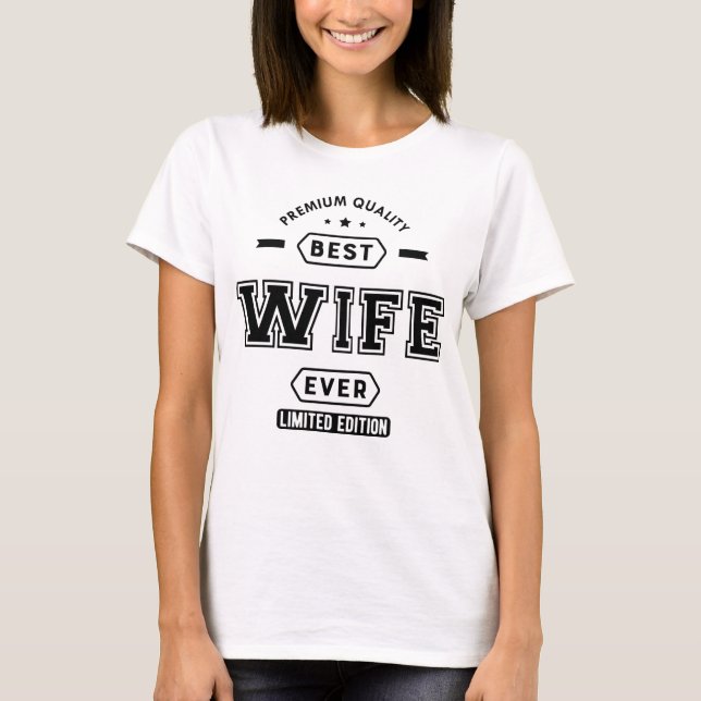Camiseta Esposa - Best Wife Ever Limited Edition (Frente)
