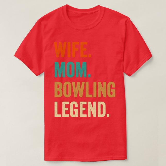 Camiseta Esposa boliche Mãe Boliche Bowler Ball T (Frente do Design)