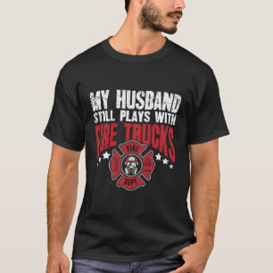 Camiseta Esposa Bombeiro Meu Marido Ainda Joga Com Fogo