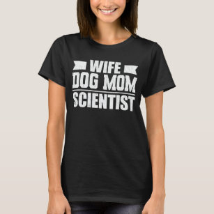 Camiseta Esposa Cachorro Mãe Cientista Engraçada Cachorro S