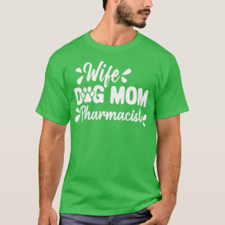 Camiseta Esposa Cachorro Mãe Farmacêutica Cachorro Engraçad