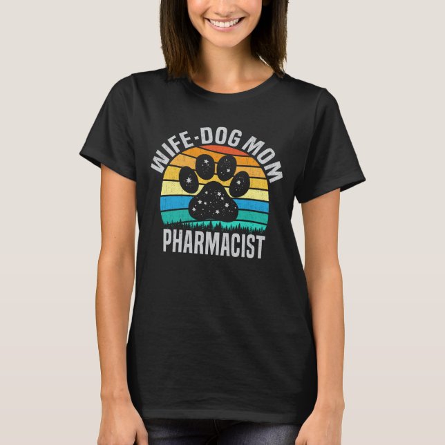 Camiseta Esposa Cachorro Mãe Farmacêutica Cachorro Pêssego  (Frente)