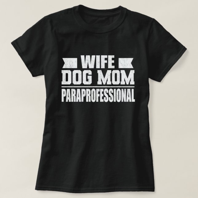 Camiseta Esposa Cachorro Mãe Paraprofessionale Cachorro Eng (Frente do Design)