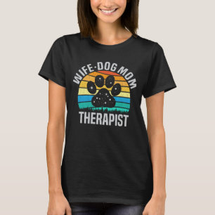 Camiseta Esposa Cachorro Mãe Terapista Cachorro Engraçado P