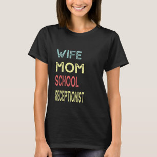 Camiseta Esposa de Apreciação de Recepcionista Escolar Mãe